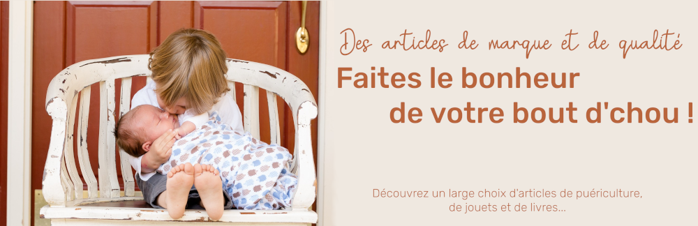 Découvrez un large choix d'articles de puériculture, de jouets et de livres...